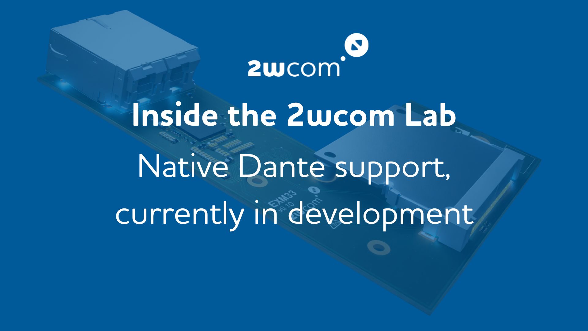 2wcom Feature image for Dante module coming soon for IP-4c